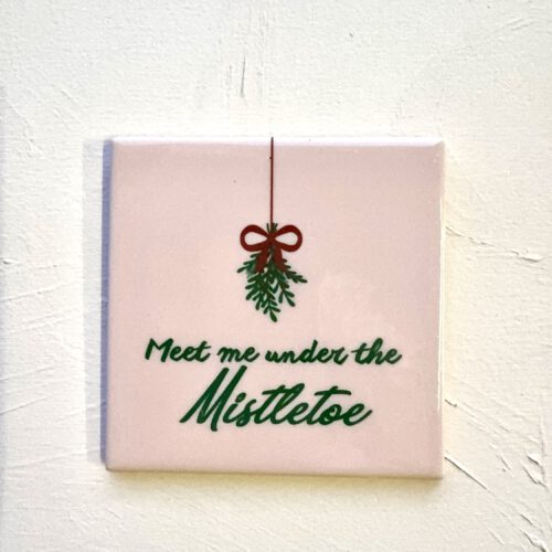 Tegeltje Meet Me Under the Mistletoe