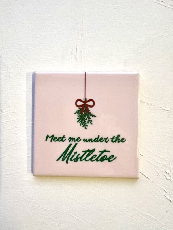 Tegeltje Meet Me Under the Mistletoe