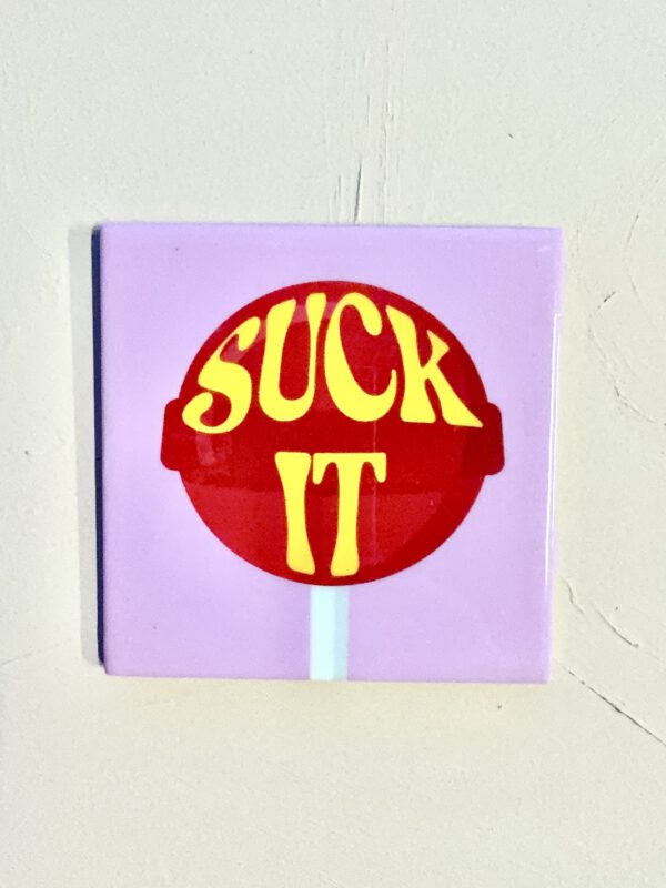 Tegeltje Suck It Lolly